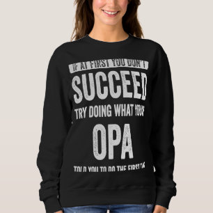 Camiseta Se no início você não tiver sucesso tente fazer o 
