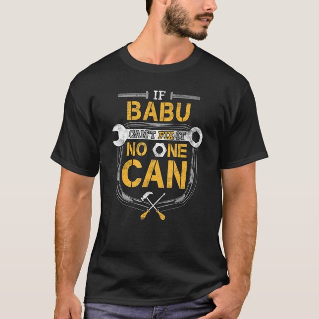 Camiseta Se o Babu Não Consegue Consertar Ninguém Pode Dia  (Frente)