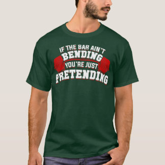 Camiseta Se O Bar Não Te Encostar, Apenas Fingindo