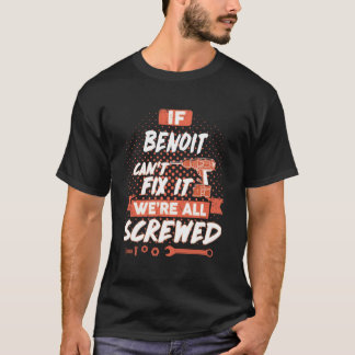 Camiseta Se o BENOIT não conseguir consertá-lo estamos todo