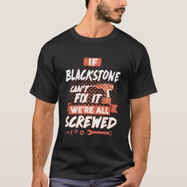 Camiseta Se o BLACKSTONE não conseguir consertá-lo estamos  (Frente)