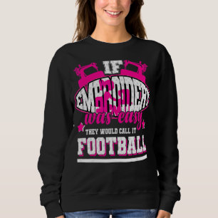 Camiseta Se o Bordado fosse fácil, chamariam-lhe futebol