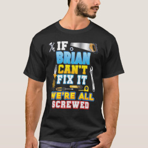 Camiseta Se o Brian não conseguir consertar, estamos todos 