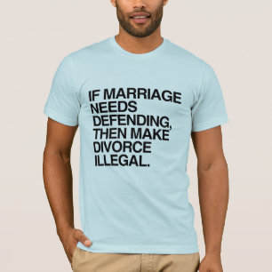 CAMISETA SE O CASAMENTO PRECISA DE DEFESA, ENTÃO TORNE O DI