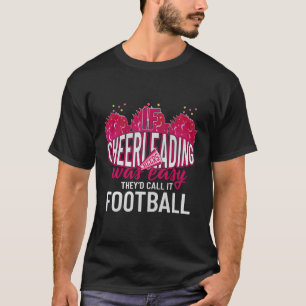 Camiseta Se o Cheerleading Fosse Fácil, Eles o Chamariam de