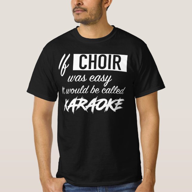 Camiseta Se O Coro Fácil Seria Chamado Karaoke (Frente)