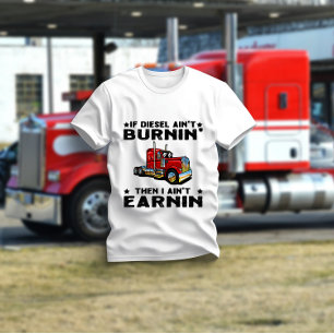 Camiseta Se o diesel não arder, então eu não ganhei.