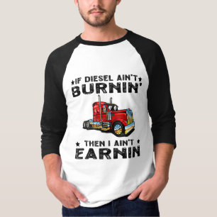 Camiseta Se o diesel não arder, então eu não ganhei.