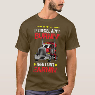 Camiseta Se O Diesel Queimar, Eu Não Vou Cometer O Caminhão