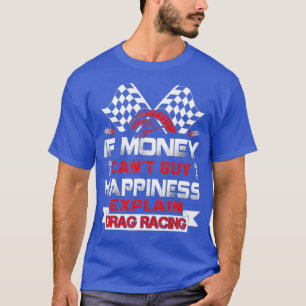 Camiseta Se o dinheiro não puder Comprar, a felicidade exp