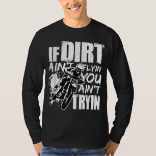 Camiseta Se o Dirt não voar, não vai tentar a moto de sujei