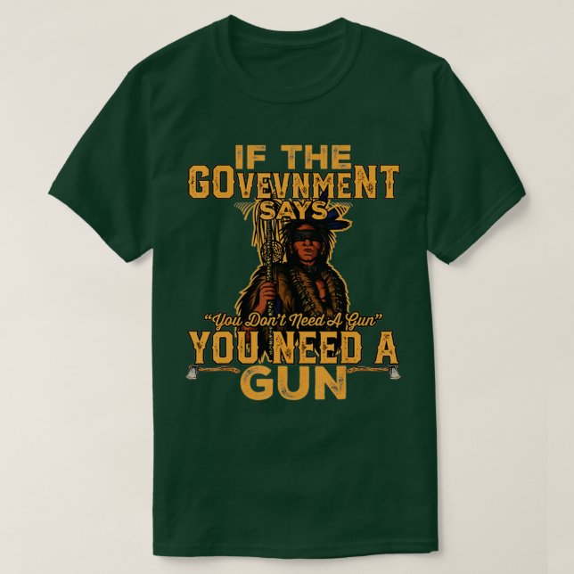 Camiseta se o governo disser que não precisa de uma arma na (Frente do Design)