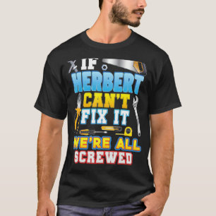 Camiseta Se o Herbert não conseguir consertar, estamos todo