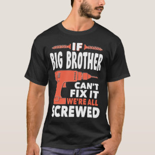 Camiseta Se o IRMÃO GRANDE não consegue consertá-lo estamos