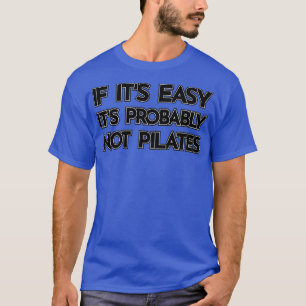Camiseta Se o Itx27s Easy Itx27s provavelmente não pilota S
