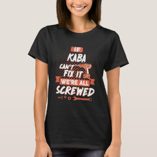 Camiseta Se o KABA não conseguir consertá-lo estamos todos