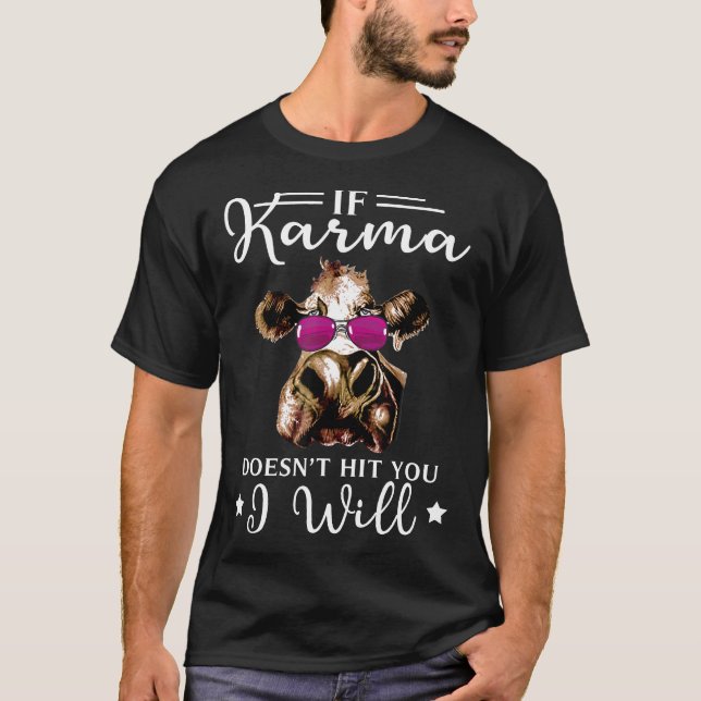 Camiseta Se o Karma Não te Atigir Eu Vou Vaca (Frente)
