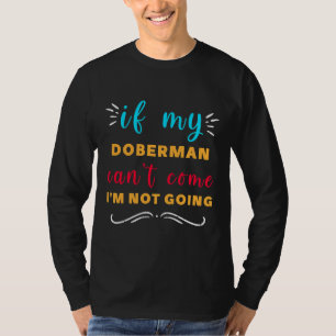 Camiseta Se O Meu Doberman Não Vir Não Irei Para 684