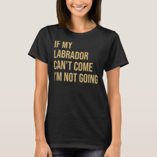 Camiseta Se O Meu Labrador Puder &Ampliar 39 T Vem I& 39