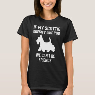 Camiseta Se o meu Scottie não gosta de ti, não podemos ser