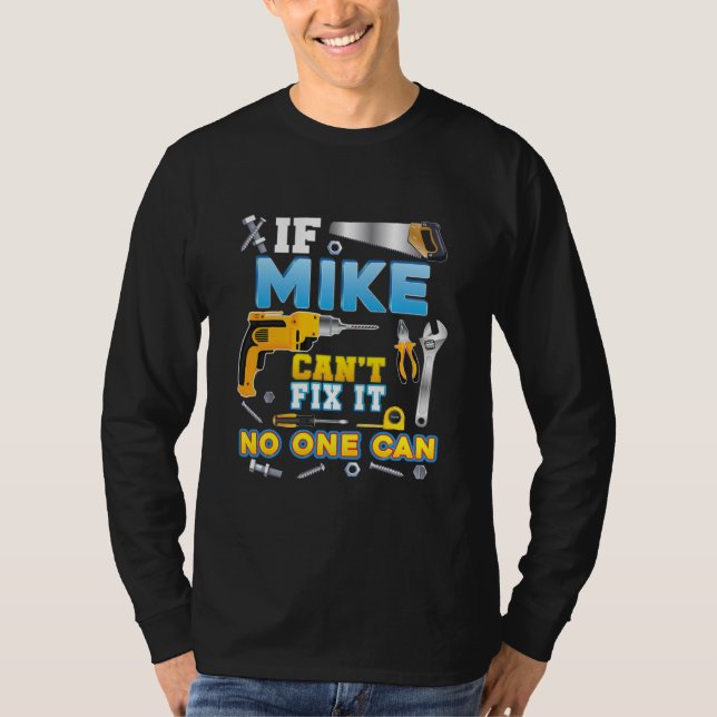 Camiseta Se o Mike não consegue consertar, ninguém pode com (Frente)