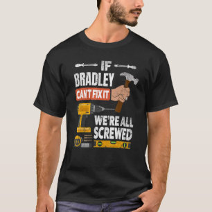 Camiseta Se o nome personalizado Bradley não pode consertá-