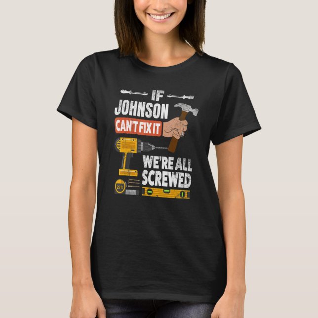 Camiseta Se o nome personalizado Johnson não pode consertá- (Frente)