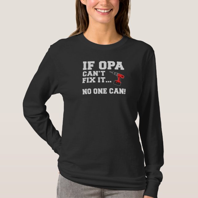 Camiseta Se o Opa não consegue consertá-lo, ninguém pode fa (Frente)