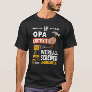 Camiseta Se o Opa não consegue consertar, somos todos um ho