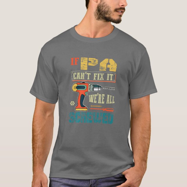 Camiseta Se O Pai Não Consegue Resolvê-Lo, Estamos Todos En (Frente)