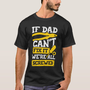 Camiseta Se o Pai não conseguir consertá-lo, estamos todo