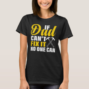 Camiseta Se o Pai não conseguir consertá-lo, ninguém pode f