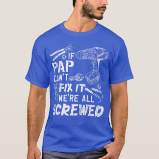 Camiseta Se o Papai Não Consegue Consertar, Estamos Todos F