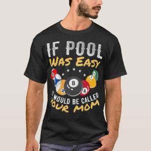 Camiseta Se o Pool Fosse Fácil Seria Chamado de Bilhar da S