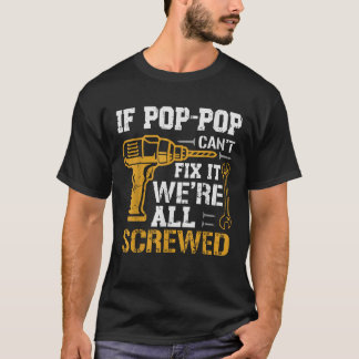 Camiseta Se o Pop de Pop não conseguir consertá-lo, estamos