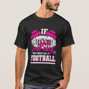 Camiseta Se o protesto fosse fácil, chamariam-lhe futebol