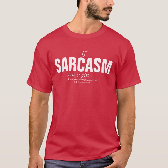 Camiseta Se o sarcasmo era um presente… (Frente)