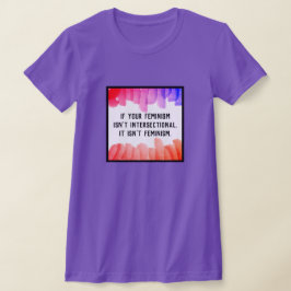 Camiseta Se o seu feminismo não é interseccional...