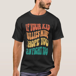 Camiseta Se O Seu Filho Puxar Mina, Espero Que Você Consiga