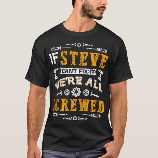Camiseta Se O Steve Não Consegue Resolvê-Lo Estamos Todos E (Frente)