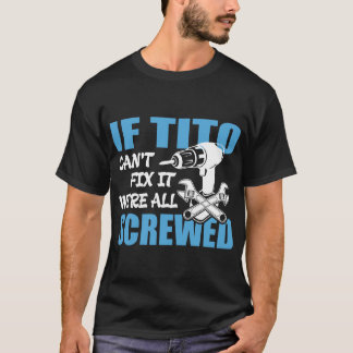 Camiseta Se o Tito não conseguir consertá-lo, estamos todos