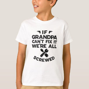 Camiseta Se o vovô não consegue consertar, estamos todos