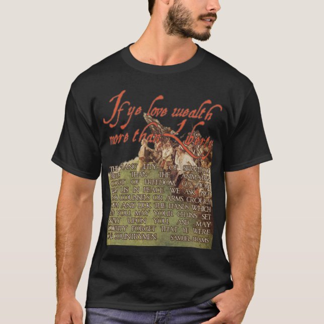 Camiseta Se o YE ama a riqueza mais do que a liberdade - (Frente)