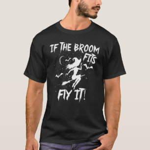 Camiseta Se Os Ajustados De Broom Voarem A Bruxa Assustador