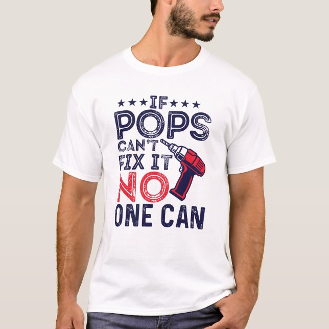 Camiseta Se os Pop não conseguem consertá-lo, ninguém pode  (Frente)