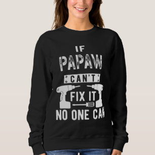 Camiseta Se Papaw não consegue consertá-lo, ninguém pode vo