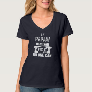 Camiseta Se Papaw não consegue consertá-lo, ninguém pode vo