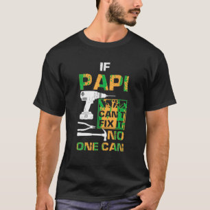 Camiseta Se Papi não consegue consertá-lo ninguém pode engr