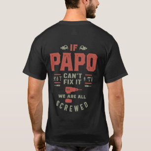 Camiseta Se Papo não consegue consertá-lo estamos ferrados