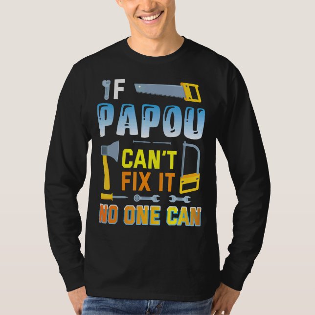 Camiseta Se Papou não consegue consertá-lo, ninguém pode fe (Frente)